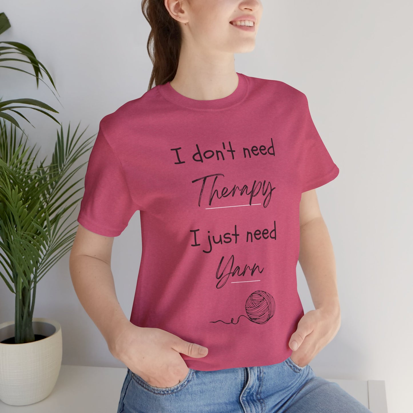 I Don't need Therapy Funny Yarn T-shirt